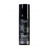 Гель для массажа ORGIE Sexy Vibe High Voltage с эффектом вибрации - 15 мл. - ORGIE - купить с доставкой в Иркутске