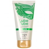 Интимный гель на водной основе Lube Tube Nature - 150 мл. - ORGIE - купить с доставкой в Иркутске