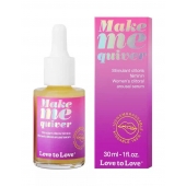 Возбуждающие капли для клитора Make Me Quiver - 30 мл. - Love to Love - купить с доставкой в Иркутске