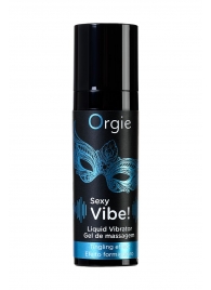 Гель для массажа ORGIE Sexy Vibe Liquid Vibrator с эффектом вибрации - 15 мл. - ORGIE - купить с доставкой в Иркутске