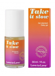 Пролонгирующий гель для мужчин Take It Slow - 30 мл. - Love to Love - купить с доставкой в Иркутске